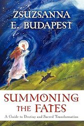 Cover Art for 9780738710839, Summoning the Fates by Zsuzsanna Emese Budapest