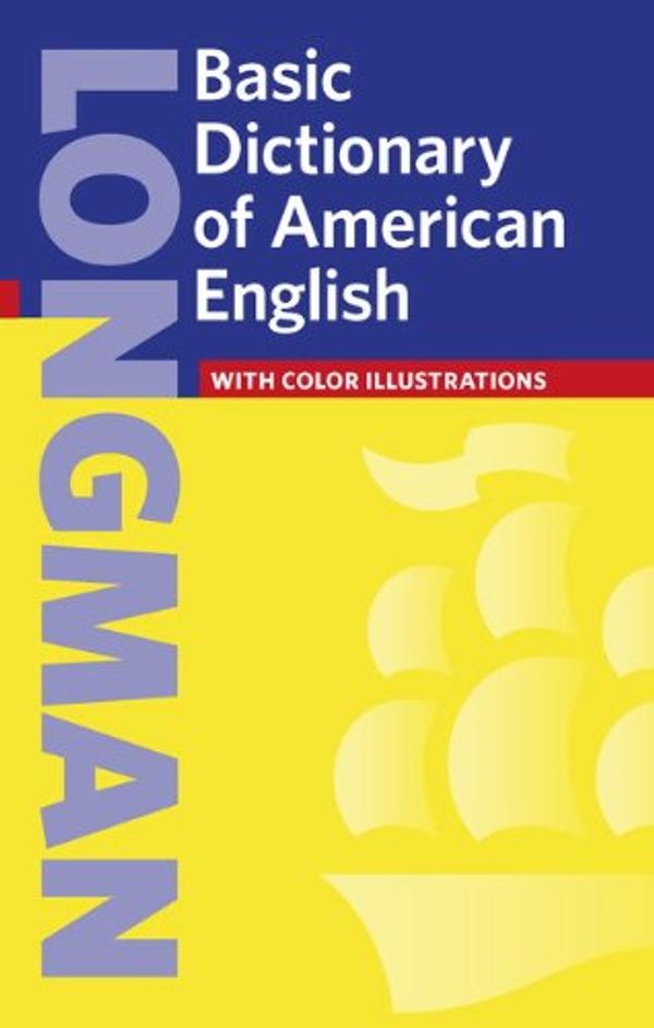 Cover Art for 9780582776432, Longman Basic Dictionary of American English by Pearson Education, Inc.
