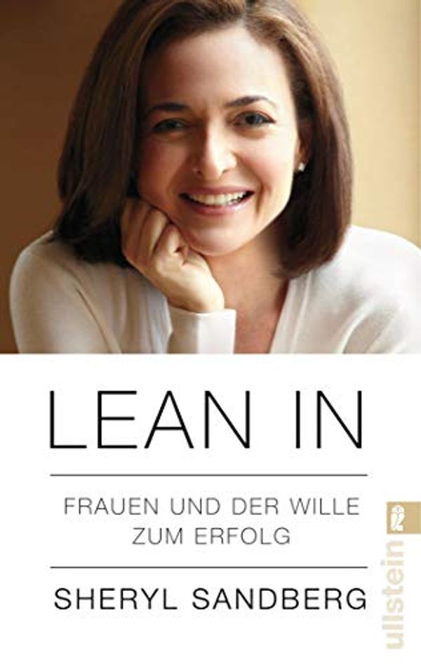 Cover Art for B00ADMQI4W, Lean In: Frauen und der Wille zum Erfolg (German Edition) by Sheryl Sandberg