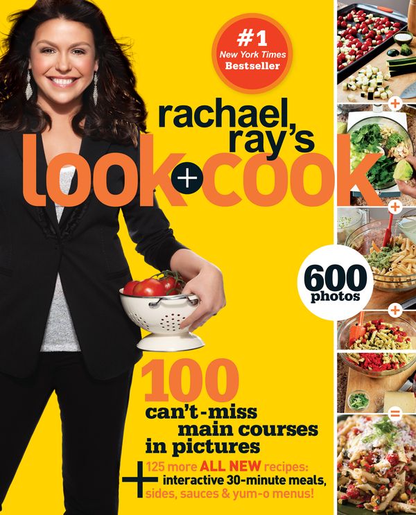 Cover Art for 9780307590503, Rachael Ray’s Look + Cook by Rachael Ray