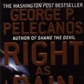 Cover Art for 9780446610797, Right as Rain by George P. Pelecanos