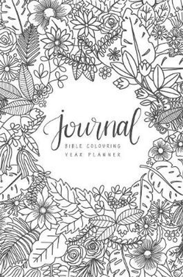 Cover Art for 9780994497598, Journal: Bible Colouring Year Planner (Bible Colouring Planners) by Lorien Jane