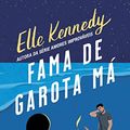 Cover Art for 9788584393138, Fama de garota má by Elle Kennedy