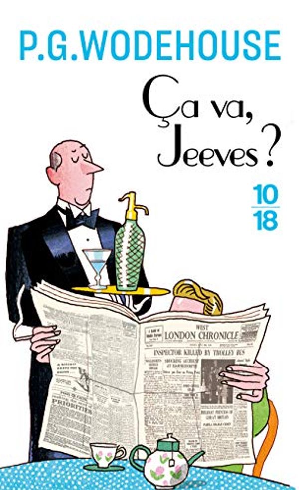 Cover Art for 9782264035882, Ça va, Jeeves ? by Pelham Grenvill Wodehouse, Raoul Duval Josette