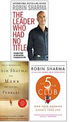 Cover Art for 9789123797424, Robin Sharma Collection 3 Books Set (The Leader Who Had No Title, The Monk Who Sold his Ferrari, The 5 AM Club) by Robin Sharma