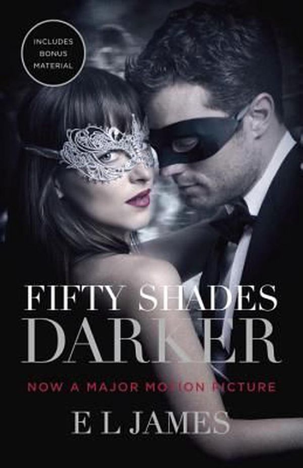 Cover Art for 9780525431886, Fifty Shades Darker (Movie Tie-In Edition): Book Two of the Fifty Shades Trilogy (Fifty Shades of Grey) by E L. James
