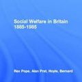 Cover Art for 9780709940357, Social Welfare in Britain, 1885-1985 by Et Al, Pope