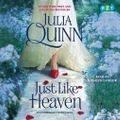 Cover Art for 9780307917287, Just Like Heaven by Julia Quinn, Rosalyn Landor