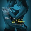 Cover Art for 9781452619446, His Risk to Take by Tessa Bailey