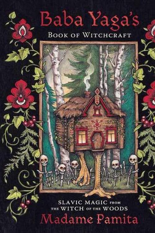 Cover Art for 9780738767895, Baba Yaga's Book of Witchcraft: Slavic Magic from the Witch of the Woods by Madame Pamita