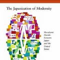 Cover Art for 9780674028333, The Japanization of Modernity: Murakami Haruki Between Japan and the United States by Rebecca Suter