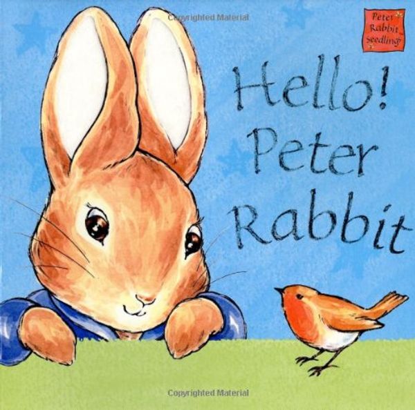Cover Art for 9780723247999, Hello! Peter Rabbit by Potter, Beatrix, Illustrator Vining, Alex