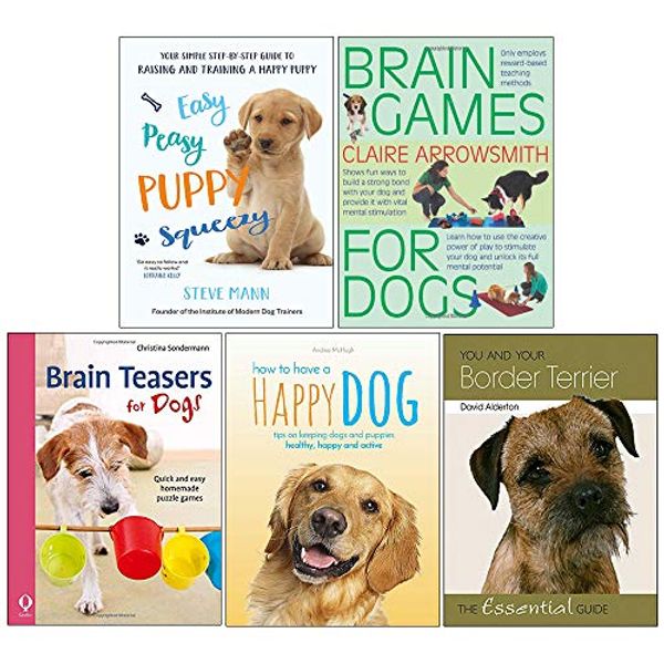 Cover Art for 9789123859276, Easy Peasy Puppy Squeezy, Brain Games For Dogs, Brain Teasers for Dogs, How to Have a Happy Dog, You and Your Border Terrier 5 Books Collection Set by Steve Mann, Christina Sondermann, Interpet, David Alderton, Andrea McHugh