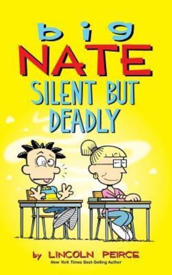 Cover Art for 9781449494933, Big Nate: Silent But Deadly: 18 by Lincoln Peirce