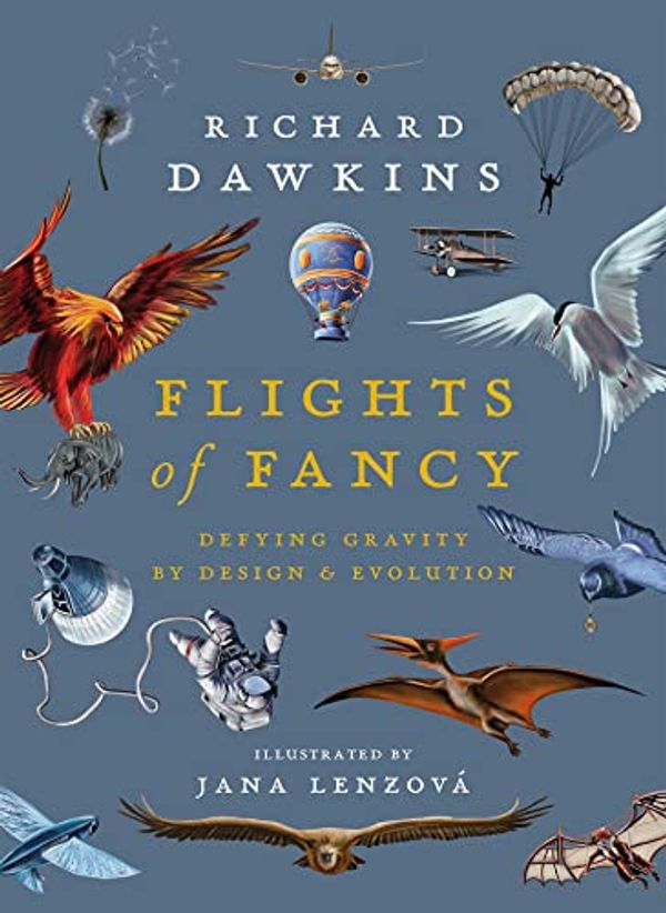 Cover Art for B08QBGS4VQ, Flights of Fancy: Defying Gravity by Design and Evolution by Richard Dawkins