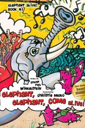 Cover Art for 9780982449837, Elephant, Elephant, Come Alive! by Steven Paul Winkelstein