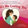 Cover Art for 9781984847737, That's Me Loving You by Amy Krouse Rosenthal