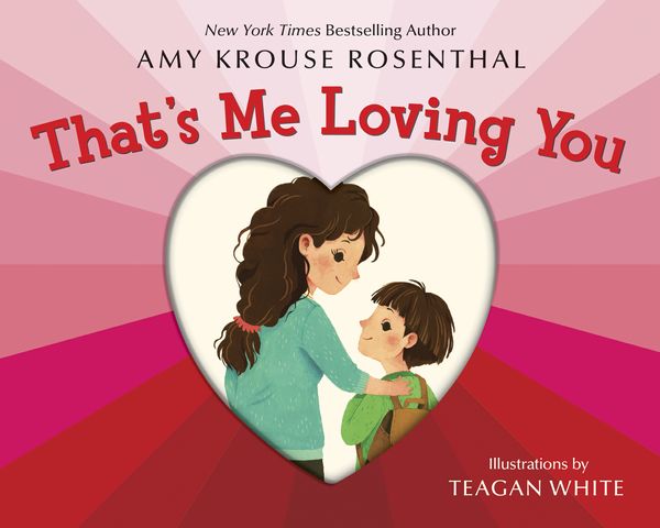 Cover Art for 9781984847737, That's Me Loving You by Amy Krouse Rosenthal