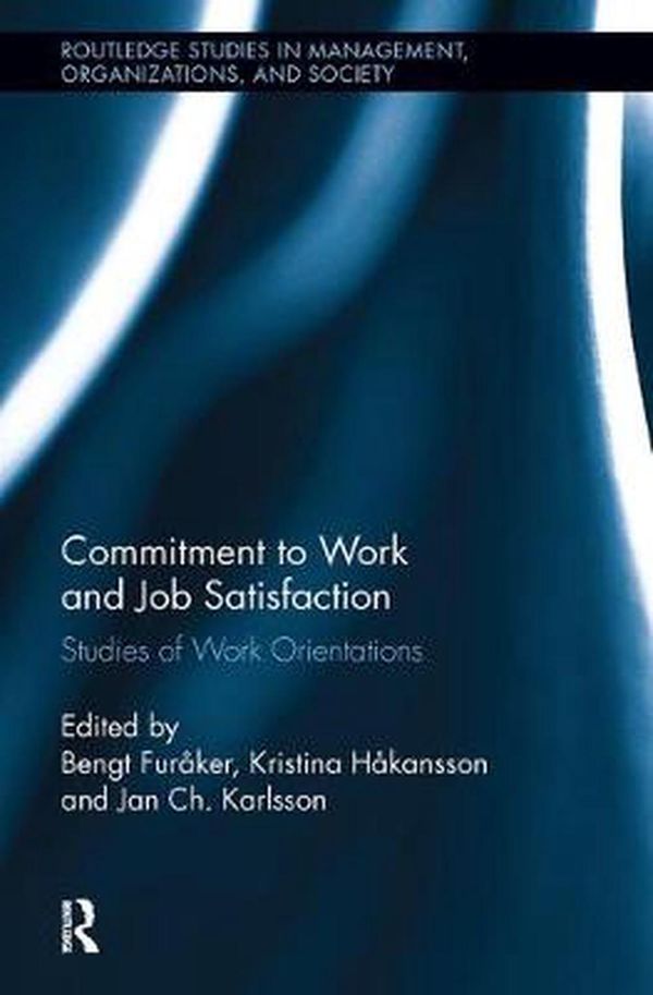 Cover Art for 9780415808255, Commitment to Work and Job Satisfaction by Bengt Furaker