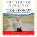 Cover Art for 9780739341056, The Time of Our Lives by Tom Brokaw