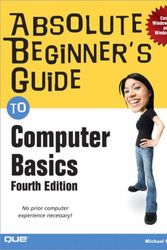 Cover Art for 9780789736734, Absolute Beginner's Guide to Computer Basics by Michael Miller