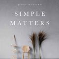 Cover Art for 9781423649632, Simple Matters: A Scandinavian's Approach to Work, Home, and Style by Jenny Mustard