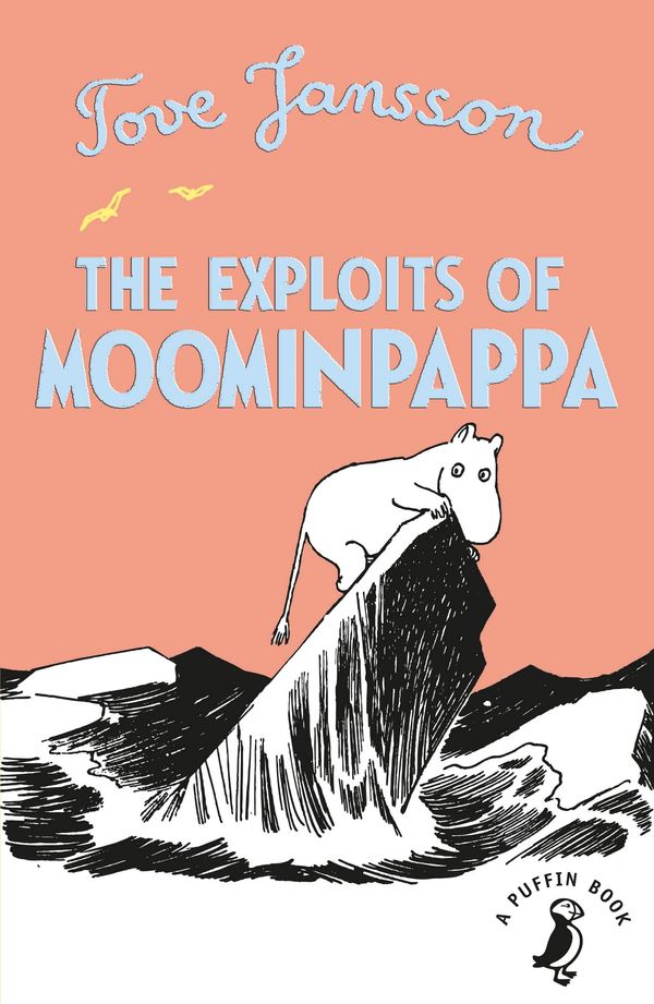 Cover Art for 9780241344484, Exploits Of Moominpappa The by Tove Jansson
