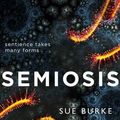 Cover Art for 9780008302818, Semiosis: A novel of first contact by Sue Burke