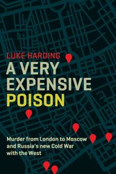 Cover Art for 9781783350933, A Very Expensive Poison by Luke Harding