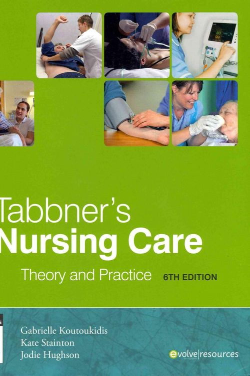 Cover Art for 9780729541145, Tabbner’s Nursing Care: Theory and Practice (6th Edition) by Gabby Koutoukidis, Kate Stainton, Jodie Hughson