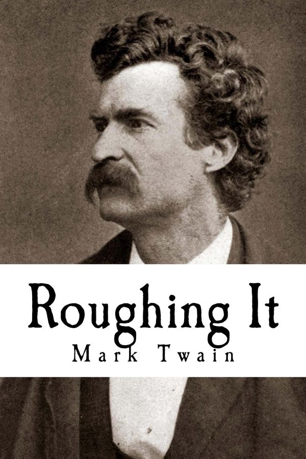 Cover Art for 1230000279800, Roughing It by Mark Twain