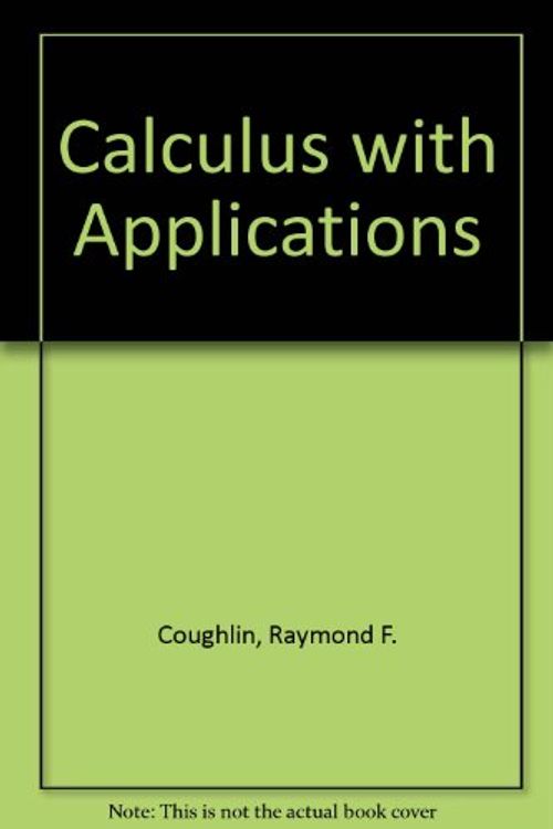 Cover Art for 9780030557576, Calculus with Applications by Raymond F. Coughlin