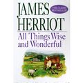 Cover Art for 9780606190992, All Things Wise and Wonderful by James Herriot