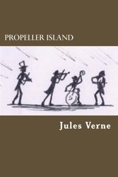 Cover Art for 9781484005545, Propeller Island by Jules Verne