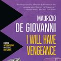Cover Art for B079MGDBJQ, I Will Have Vengeance: The Winter of Commissario Ricciardi (The Commissario Ricciardi Mysteries Book 1) by De Giovanni, Maurizio