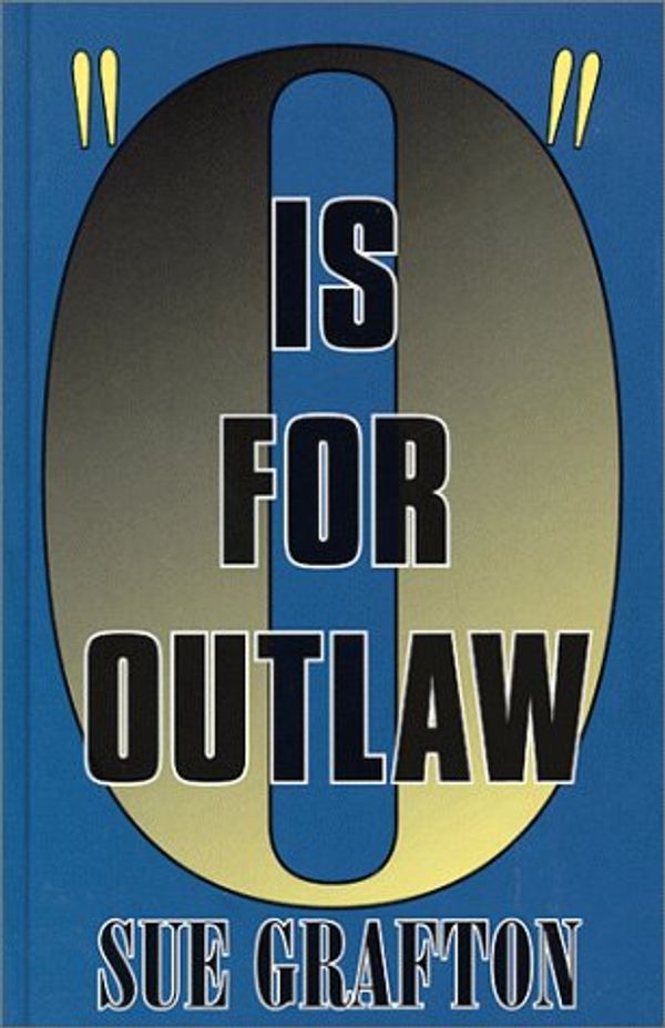 Cover Art for 9780786220441, O is for Outlaw by Sue Grafton