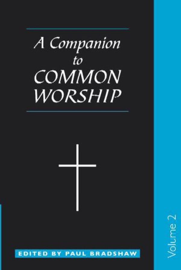 Cover Art for 9780281057788, Companion to Common Worship by Dr. Paul F. Bradshaw