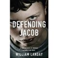 Cover Art for 9781409121060, Defending Jacob by William Landay