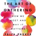Cover Art for 9781594634932, The Art of Gathering by Priya Parker