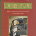 Cover Art for 9780760726365, GOLFERS ON GOLF by Singer Sewing