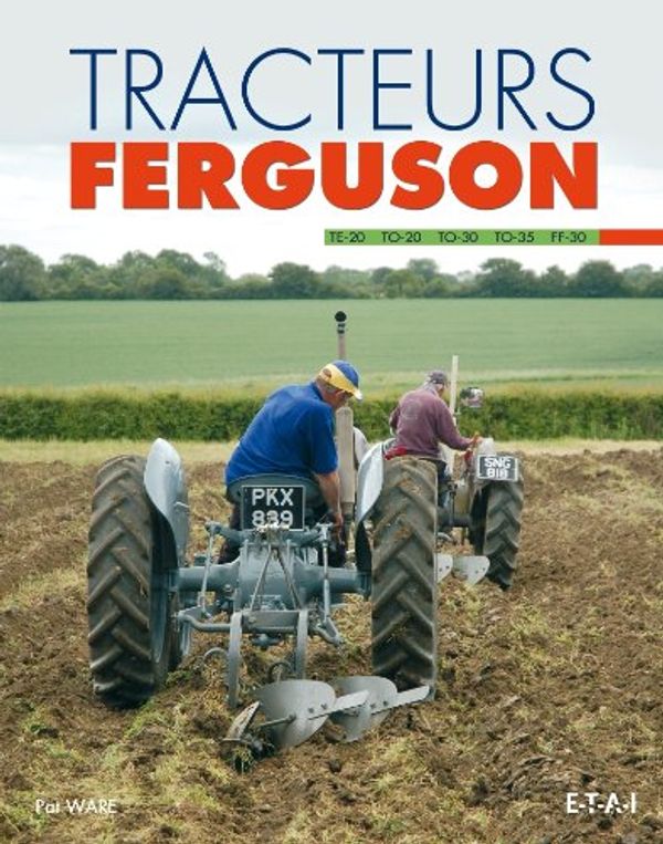 Cover Art for 9782726896020, Tracteurs ferguson : TE-20, TO-20, TO-30, TO-35, FF-30 by 