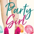 Cover Art for 9781542016988, Party Girl (The Girls) by Rachel Hollis