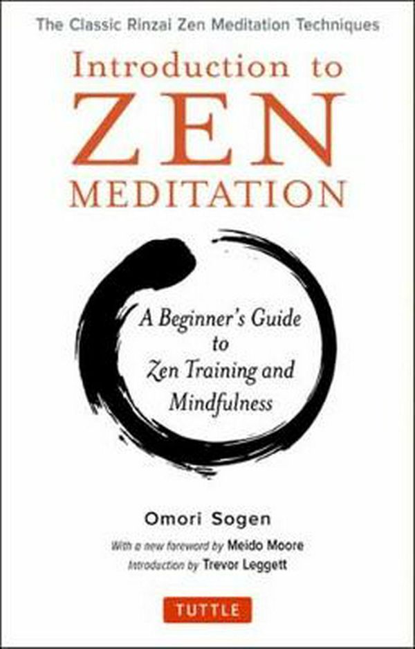 Cover Art for 9780804852036, Introduction to Zen Meditation: A Beginner's Guide to Zen Training and Mindfulness by Omori Sogen