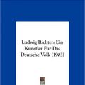 Cover Art for 9781162211756, Ludwig Richter by David Koch