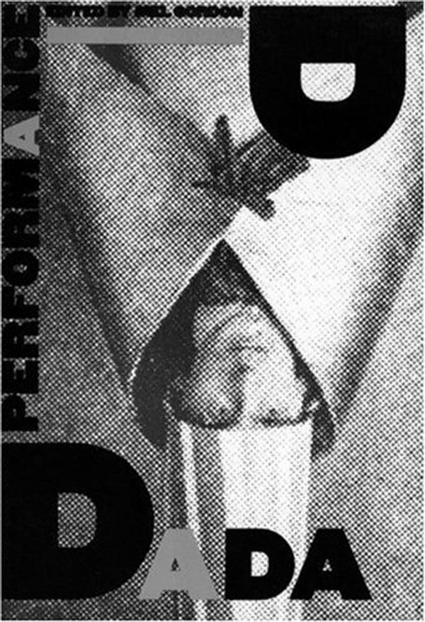 Cover Art for 9781555540111, Dada Performance by Mel Gordon