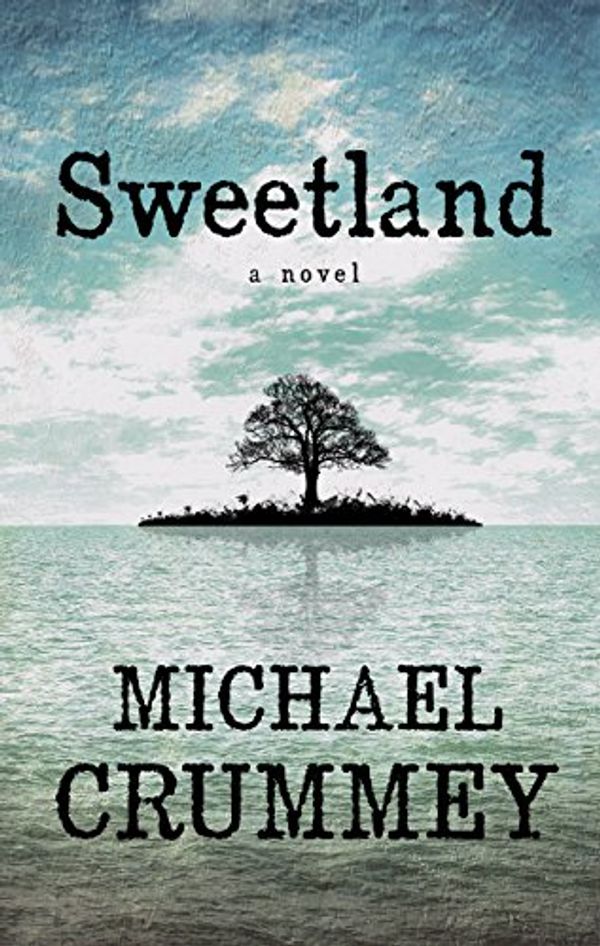 Cover Art for 9781410478092, Sweetland by Michael Crummey