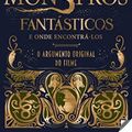 Cover Art for 9789722359535, Monstros Fantásticos e Onde Encontrá-los (Portuguese Edition) by J. K. Rowling