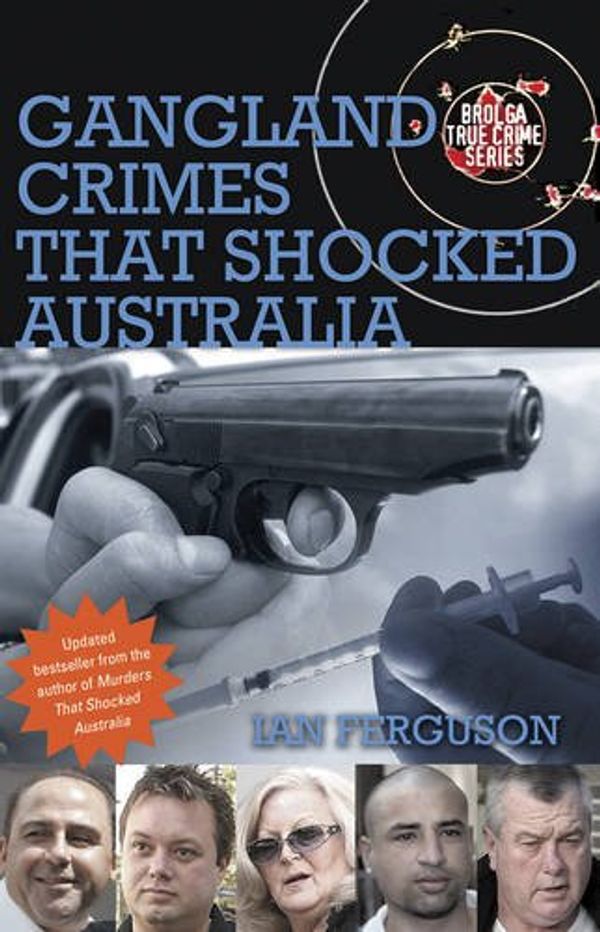 Cover Art for 9781921221958, Gangland Crimes That Shocked Australia by Ian Ferguson