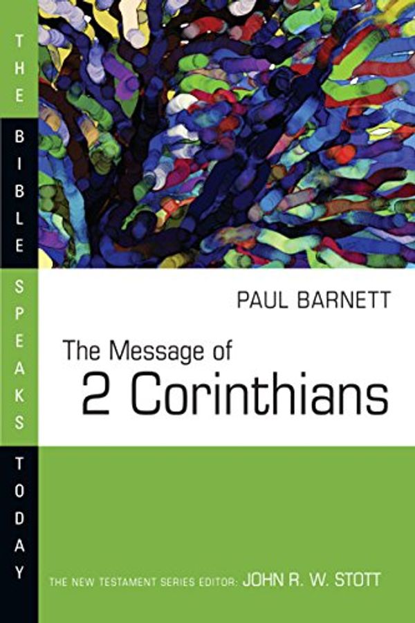 Cover Art for 9780830812288, The Message of 2 Corinthians by Paul Barnett