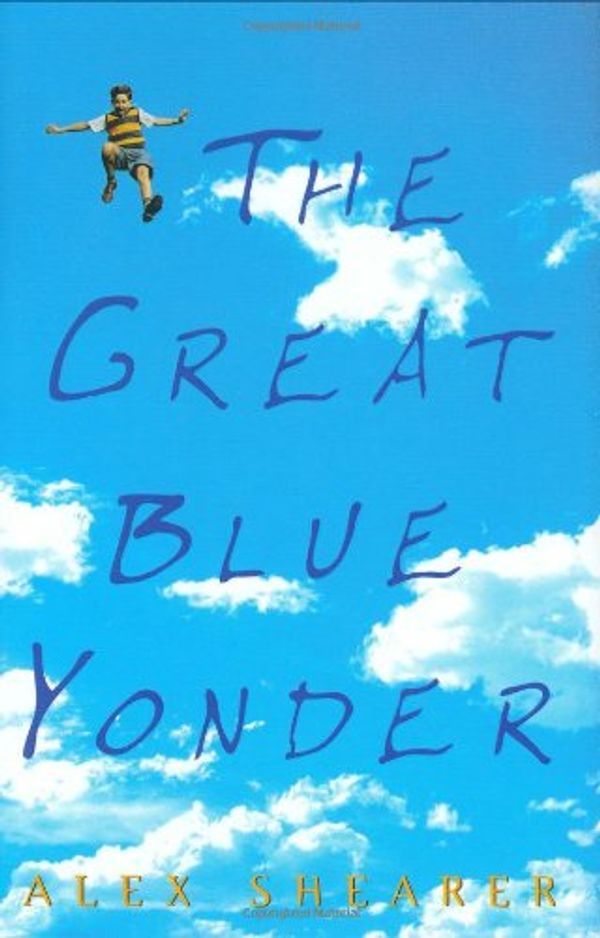 Cover Art for 0046442212571, The Great Blue Yonder by Alex Shearer